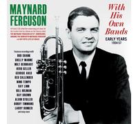 MAYNARD FERGUSON - WITH HIS OWN BANDS - EARLY YEARS 1954-57 2 CD NEUF