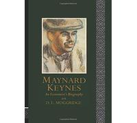 Maynard Keynes: An Economist's Biography
