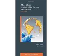 Mayo Clinic Antimicrobial Therapy: Quick Guide John W Wilson Md (Auteur)