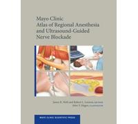 Mayo Clinic Atlas Of Regional Anesthesia And Ultrasound-Guided Nerve Blockade