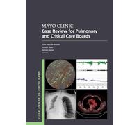 Mayo Clinic Case Review for Pulmonary and Critical Care Boards – Oxford University Press