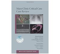 Mayo Clinic Critical Care Case Review
