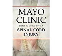 Mayo Clinic Guide to Living with a Spinal Cord Injury Mayo Clinic (Auteur)