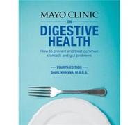 Mayo Clinic On Digestive Health by Sahil Khanna Sahil Khanna (Auteur)