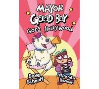 Mayor Good Boy Goes Hollywood