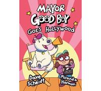 Mayor Good Boy Goes Hollywood