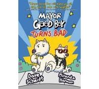 Mayor Good Boy Turns Bad