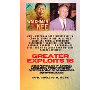 Mayores Hazañas - 16 Con - Watchman Nee Y Witness Lee En Cómo Estudiar La Biblia; La Vida..