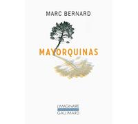 Marc Bernard – Mayorquinas – Livre avec 1 DVD – Gallimard
