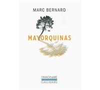 Marc Bernard – Mayorquinas – Livre avec 1 DVD – Gallimard