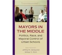 Mayors in the Middle Jeffrey Henig (Auteur)