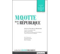 Mayotte Dans La République - Actes Du Colloque De Mamoudzou