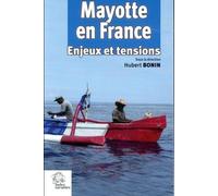 Mayotte En France - Enjeux Et Tensions