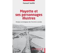 Mayotte Et Ses Personnages Illustres - Analyse Sociologique Des Fonctions Sociales
