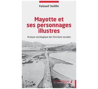 Mayotte Et Ses Personnages Illustres - Analyse Sociologique Des Fonctions Sociales