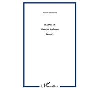 Mayotte Identité Bafouée - (essai) - Nassur Attoumani - L'harmattan - broché - Essai