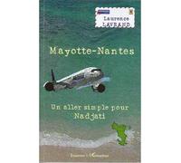 Mayotte-Nantes. Un aller simple pour Nadjati - Laurence Lavrand - L'harmattan - broché - Roman junior dès 9 ans