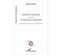 Mayotte suicide suivi de Le principe archipel