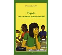 Mayotte une sixième mouvementée - Laurence Lavrand - L'harmattan - broché - Roman junior dès 9 ans