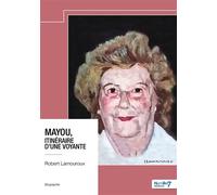 Mayou, itinéraire d'une voyante - Robert Lamouroux - Nombre 7 - broché - Autobiographie