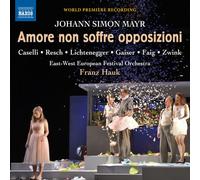 Johann Simon Mayr – Amore Non Soffre Opposizioni – CD – NAXOS