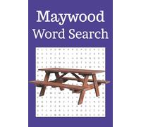 Maywood Word Search: A thoughtful gift for family, friends, or anyone who loves Maywood, Illinois!