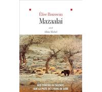 Mazaalai – Aux confins du silence, sur la piste de l'ours de Gobi – Les Éditions Albin Michel