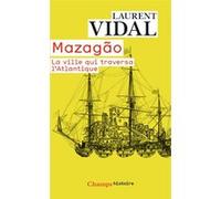 Mazagão, La Ville Qui Traversa L'atlantique - Du Maroc À L'amazonie (1769-1783)