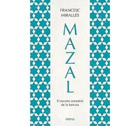 Mazal: El Secreto Ancestral De La Fortuna