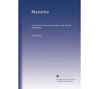 Mazama: A record of mountaineering in the Pacific Northwest