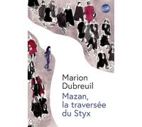 Mazan, la traversée du Styx