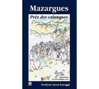 Evelyne Lyon-Lavaggi – Mazargues : Près des calanques (Tome I) – Contes/Légendes – Broché