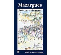 Evelyne Lyon-Lavaggi – Mazargues : Près des calanques (Tome I) – Contes/Légendes – Broché