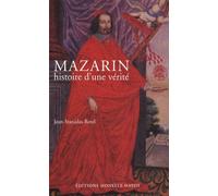 Mazarin - Histoire D'une Vérité - Prosopopée