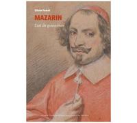 Mazarin - L'art De Gouverner