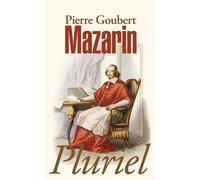 Mazarin - Pierre Goubert - Hachette Pluriel Reference - Poche - Biographie