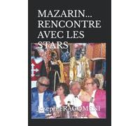 MAZARIN... RENCONTRE AVEC LES STARS