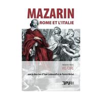 Mazarin, Rome Et L'italie - Volume 1, Histoire