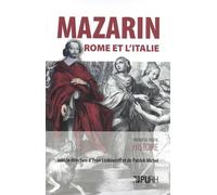 Mazarin, Rome et l'Italie: Volume 1, Histoire