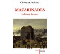 Mazarinades La Fronde des mots - Christian Jouhaud - Aubier - broché - Etude