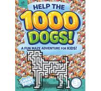 Maze Activity Book for Kids Ages 3+ - Help the 1000 Dogs! - Fun Dog Problem-Solving Game: Interactive Route-Finding Puzzle Collection Created to ... Awareness, and Confident Independent Play