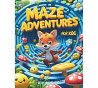 Maze Adventures for Kids: Perfect for children aged 4 to 8, this book encourages focus, patience, and confidence-all while having loads of fun! Great ... designs, Boosts logic and fine motor skills