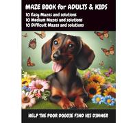 MAZE BOOK FOR ADULTS & KIDS: The Dog's Names is Fritz. He is a minature black and tan dachshund or wiener