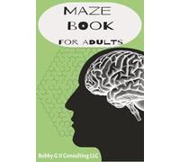 Maze Book For Adults: Mindful Mazes: 55 Challenging Puzzles for Adults