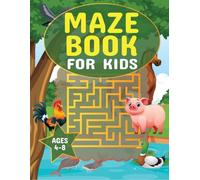 Maze Book For Kids Ages 4-8: Fun & Educational Activity Book For Kids With 80 Mazes Of Forest, Jungle, Ocean, Farm And Arctic Animals