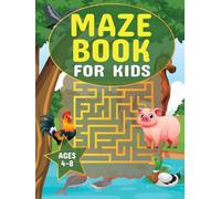 Maze Book For Kids Ages 4-8: Fun & Educational Activity Book For Kids With 80 Mazes Of Forest, Jungle, Ocean, Farm And Arctic Animals