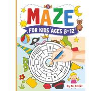 Maze Book for Kids Ages 8-12: The Essential Brain Game Collection to Train Focus, Think Critically, and Keep Kids Off Screens for Hours