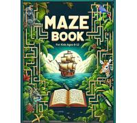 Maze Book for Kids Ages 8-12: The Ultimate Puzzle Adventure | A Fun Activity Book with 100 Mazes for Children Ages 8-12