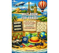 Maze Book for Travel: Get lost in the adventure with 100 brain-boosting challenges