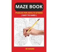 MAZE BOOK: PUZZLES FOR ADULTS & TEENS EASY TO HARD